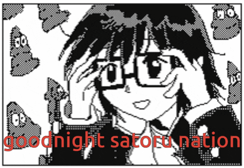 a black and white drawing of a girl with the words goodnight satoru nation