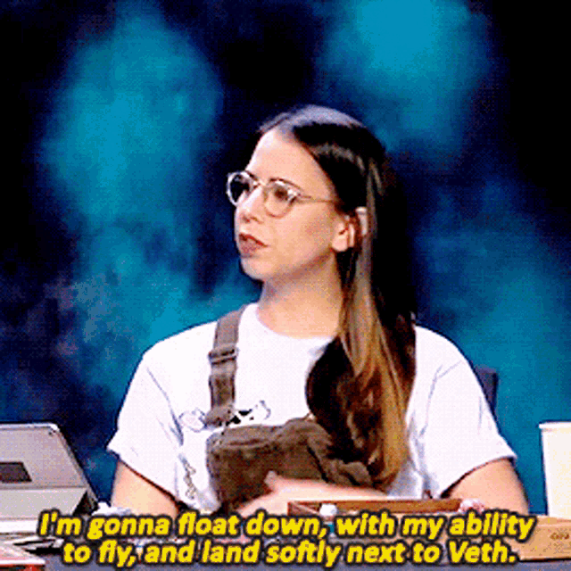 a woman wearing glasses says i 'm gonna float down with my ability to fly