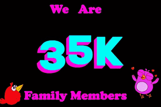 a sign that says we are 35k family members with two birds on it .