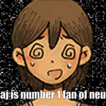 a cartoon of a girl with a swirl in her eye and the words aj is number 1 fan of neu