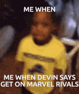 a blurry picture of a child with the words " me when devin says get on marvel rivals "