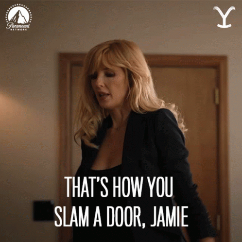 Thats How You Slam A Door Jamie Beth Dutton GIF - Thats How You Slam A Door Jamie Beth Dutton Kelly Reilly GIFs