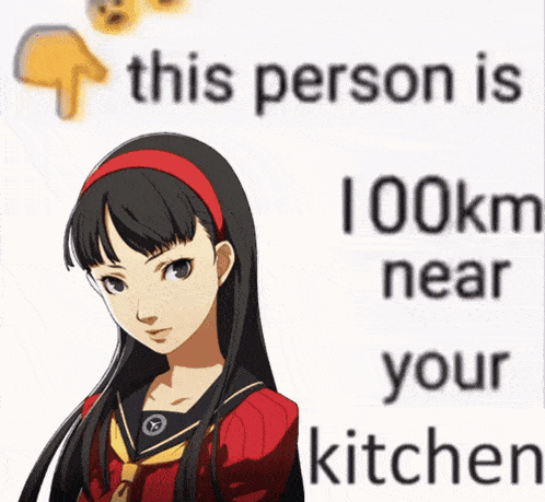 a picture of a girl with the words this person is 100km near your kitchen on it