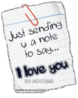 a note that says just sending u a note to say ... i love you so much