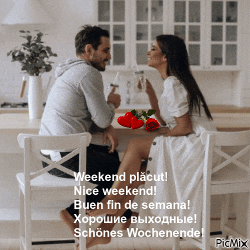 a picture of a man and woman sitting at a table with the caption weekend placut nice weekend buen fin de semana schönes wochenende
