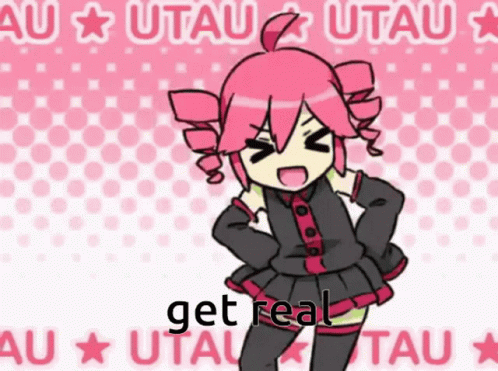 Teto Vocaloid GIF - Teto Vocaloid Get Real GIFs