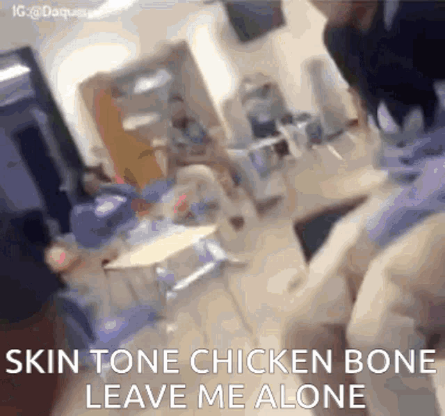 Skin Tone Chicken Bone Leave Me Alone GIF - Skin Tone Chicken Bone Leave Me Alone Meme GIFs