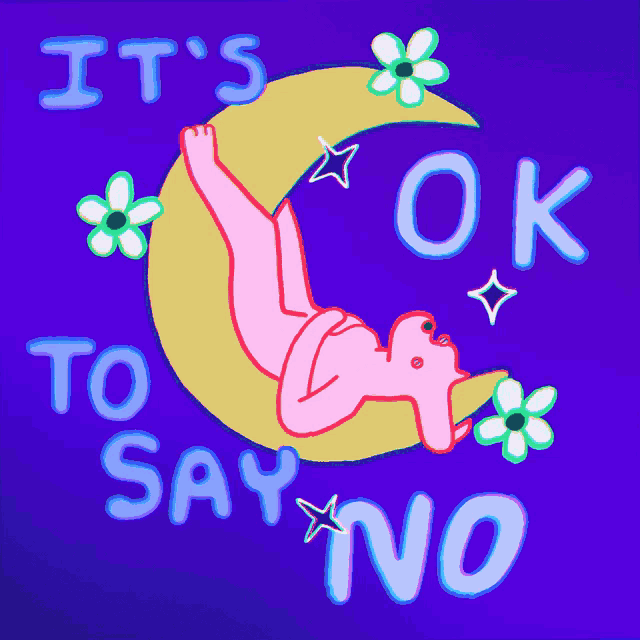 a cartoon of a woman laying on a crescent moon with the words it 's ok to say no below her