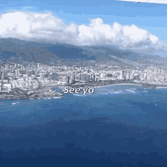 an aerial view of a city and the words see ya