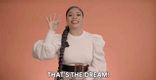 Thats The Dream Ultimate Goal GIF - Thats The Dream Ultimate Goal One Day GIFs