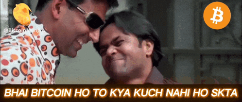 a poster with two men and the words " bhai bitcoin ho to kya kuch nahi ho stka "