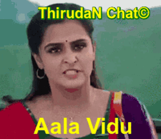 a woman is making a funny face with the words aala vidu above her