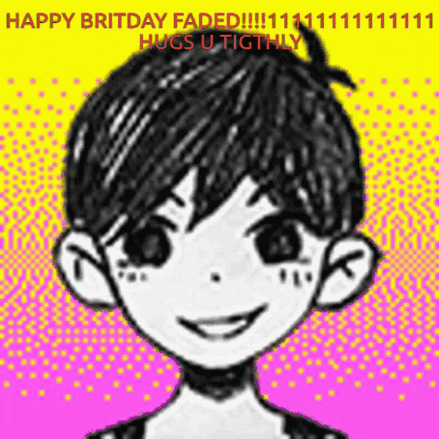 a drawing of a boy with the words happy britday faded hugs u tigthly