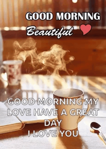 Good Morning Beautiful I Love You GIF - Good Morning Beautiful I Love You Coffee GIFs