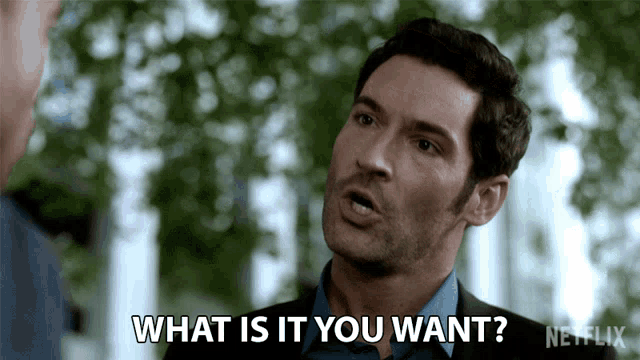 a man says what is it you want in a netflix advertisement