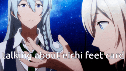 two anime characters are talking about each other with the words talking about eichi feet card