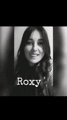 a black and white photo of a woman with the name roxy above her
