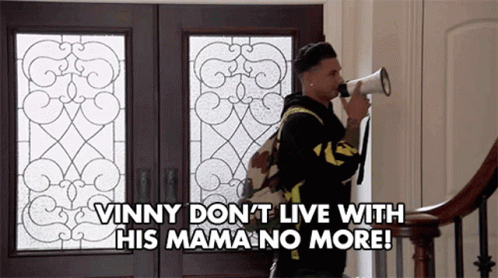 Vinny Dont Live With His Mama No More Independent GIF - Vinny Dont Live With His Mama No More Independent Standing Alone GIFs