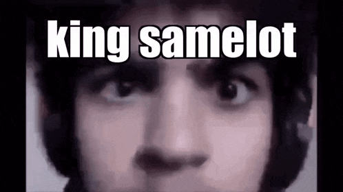 a close up of a man 's face with the words `` king samelot '' on it .