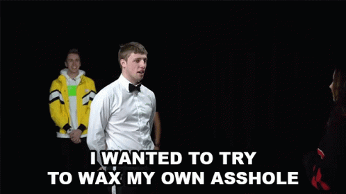 Wax My Own Asshole Hair Removal GIF - Wax My Own Asshole Hair Removal Asshole Hair GIFs