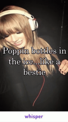 Gimmmore Taylor Swift GIF - Gimmmore Taylor Swift Poppin Bottles In The Ice Like A Bestie GIFs