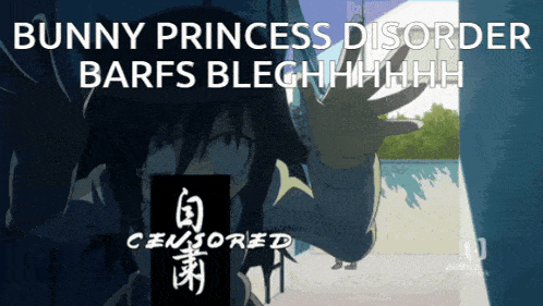 a bunny princess disorder barfs bleghhhhh censored poster