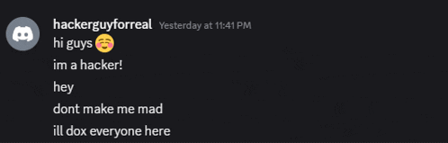 a screenshot of a discord conversation between hackerguyforreal hi guys and ill dox everyone here