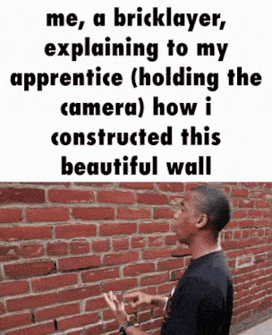 a bricklayer explaining to his apprentice how he constructed this beautiful wall