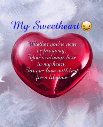 My Sweetheart Whether Youre Near Or Far Away GIF - My Sweetheart Heart Whether Youre Near Or Far Away GIFs