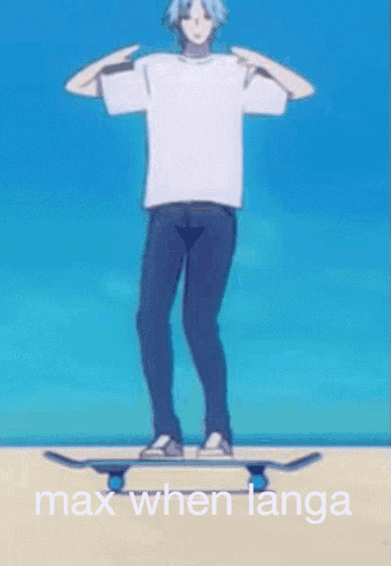 a man is standing on a skateboard with the words " max when langa " on the bottom