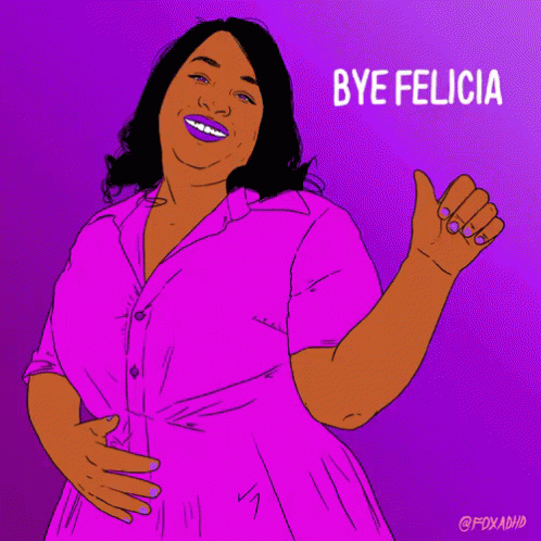 Bye Felicia GIF - Byefelicia GIFs