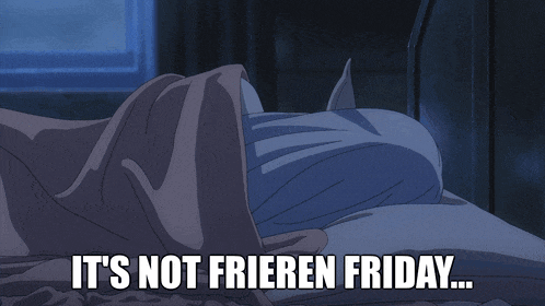 a picture of a person laying on a bed with the words it 's not frieren friday