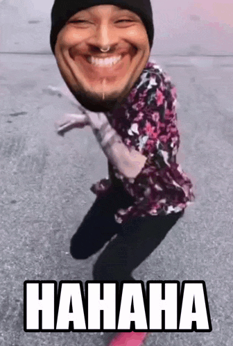 a picture of a man with a funny face and the words hahaha
