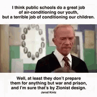 i think public schools do a great job of air-conditioning our youth , but a terrible job of