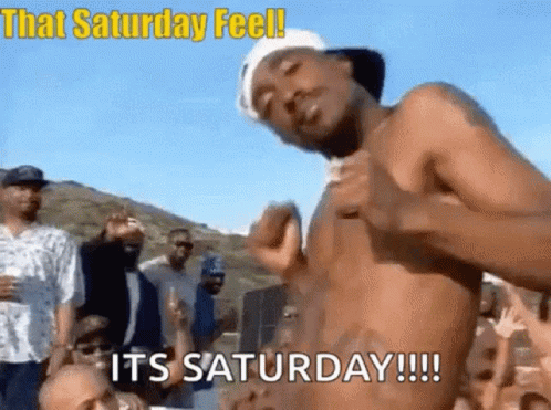 That Saturday Feel 2pac GIF - That Saturday Feel 2pac Tupac GIFs