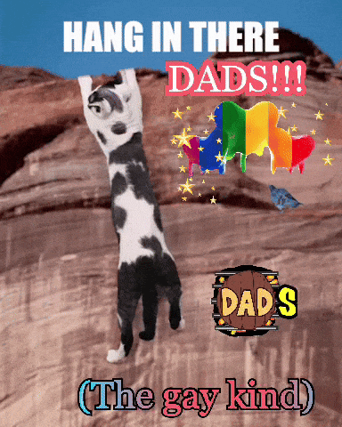 a picture of a dog with the words hang in there dads on it