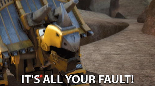 Its All Your Fault Dozer GIF - Its All Your Fault Dozer Dinotrux GIFs