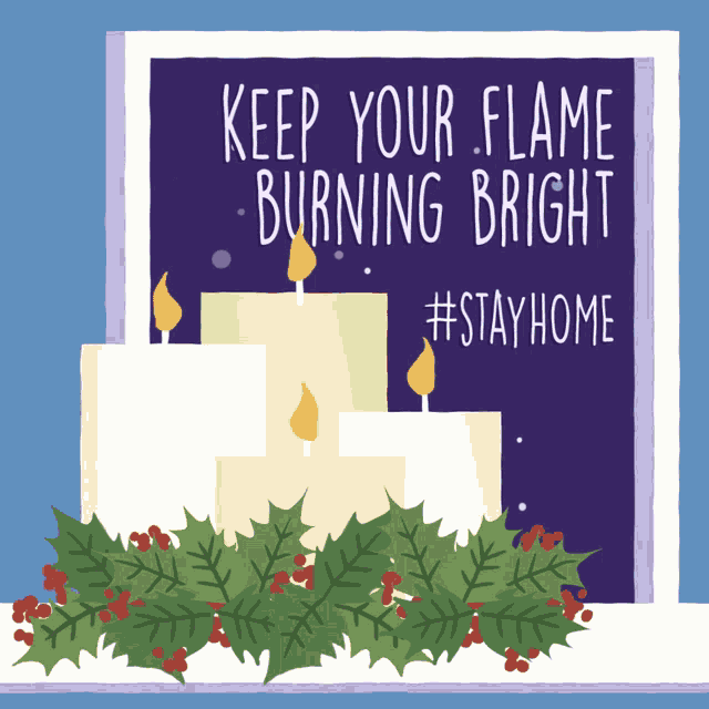 Keep Your Flame Burning Bright Stayhome GIF - Keep Your Flame Burning Bright Stayhome Stay At Home GIFs
