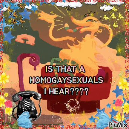 a picture of a cartoon with the words " is that a homogaysexuals i hear " on it