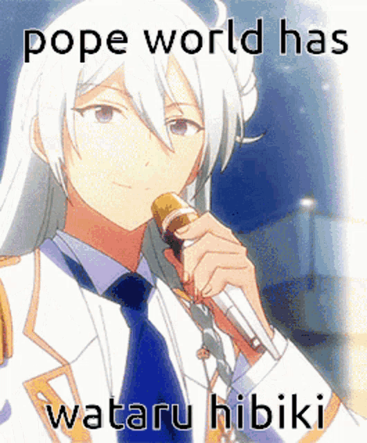 a man in a suit and tie is singing into a microphone with the caption pope world has wataru hibiki
