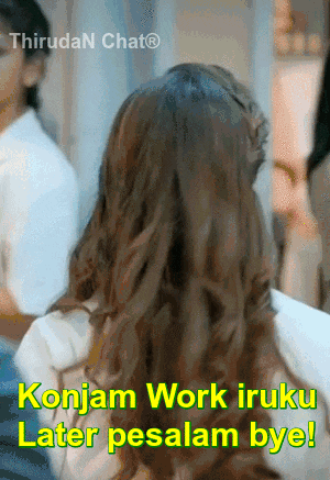a picture of a woman with the words konjam work iruku later pesalam bye on the bottom