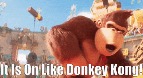 Mario Movie Donkey Kong GIF - Mario Movie Donkey Kong It Is On Like Donkey Kong GIFs