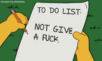 To Do List Not Give A Fuck GIF - To Do List Not Give A Fuck Dgaf GIFs