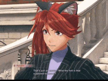 a video game character says that 's just an excuse what the hell is that supposed to mean ?