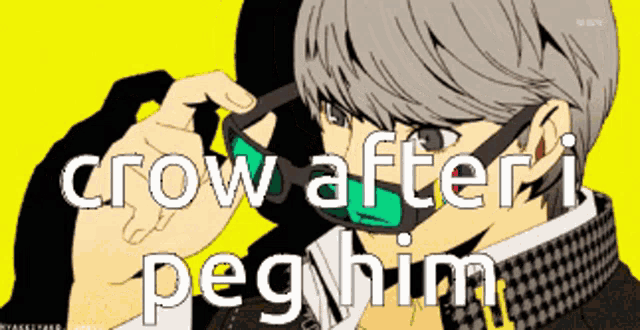 a picture of a man wearing sunglasses with the words crow after i peg him