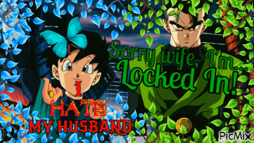sorry wife i 'm locked in i hate my husband picture