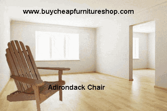 an adirondack chair in an empty room with the website www.buycheapfurnitureshop.com