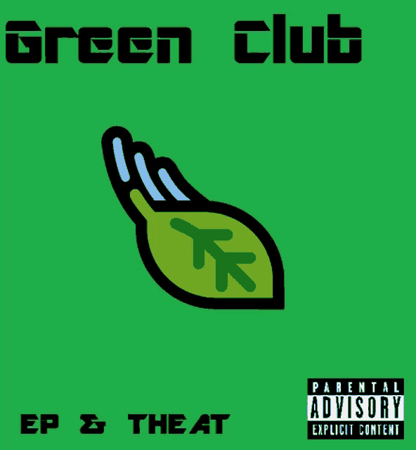green club ep & theat parental advisory explicit content on a green background