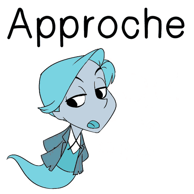 a cartoon character with the words approache qui qui plus pres