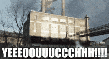 a picture of a factory with the words yeeouuuuccchhhh